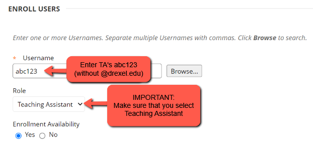 Screenshot of options from Enroll Users page. For Username, enter the TA's abc123 (email address without @drexel.edu). For the Role dropdown, it is important to make sure to select Teaching Assistant.