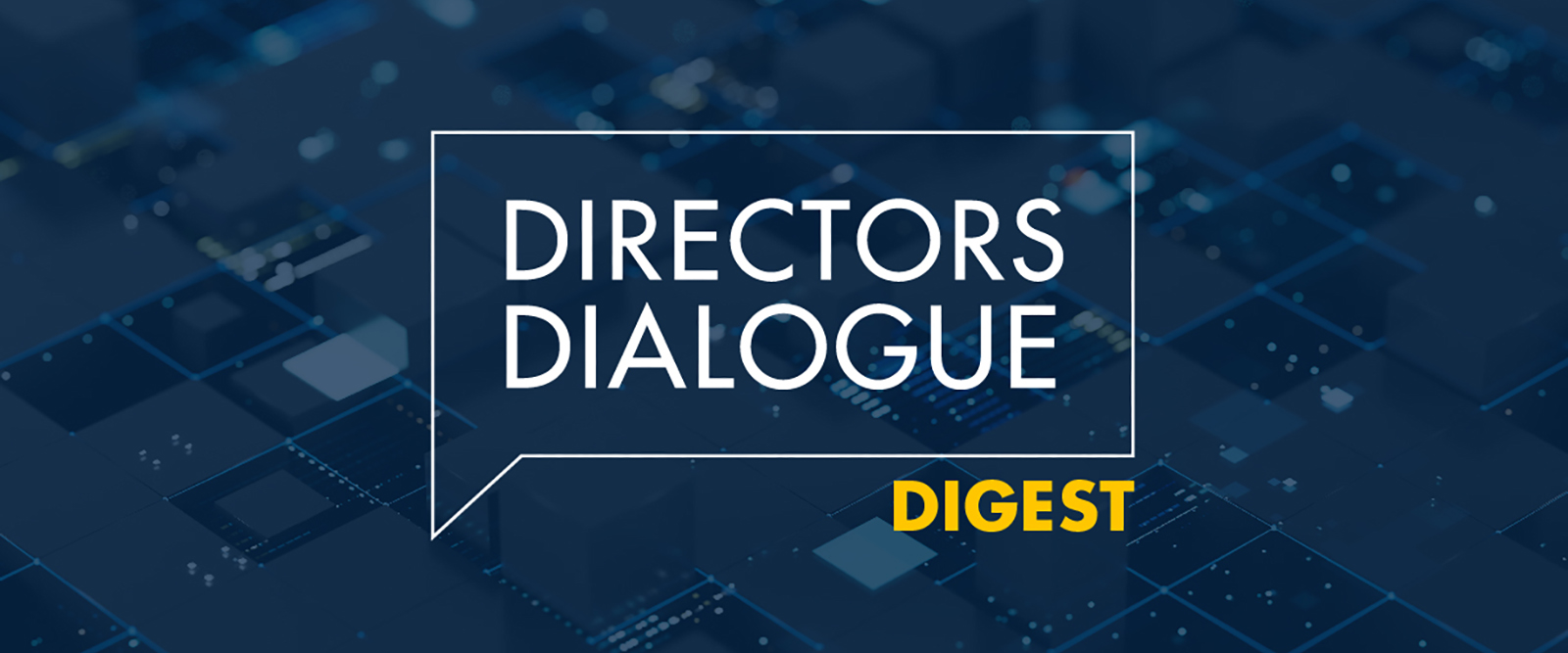 directors dialogue digest