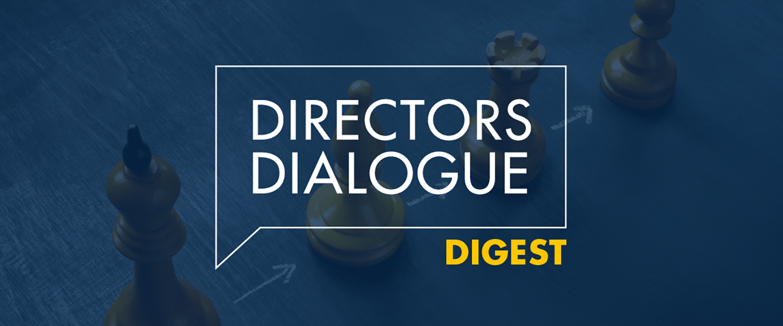 directors dialogue digest